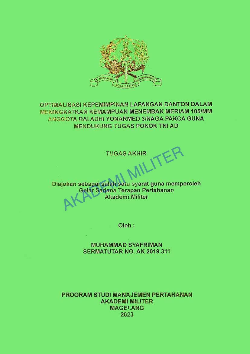 OPTIMALISASI KEPEMIMPINAN LAPANGAN DANTON DALAM MENINGKATKAN KEMAMPUAN MENEMBAK MERIAM 105/MM ANGGOTA RAI ADHI YONARMED 3/NAGA PAKCA GUNA MENDUKUNG TUGAS POKOK TNI AD